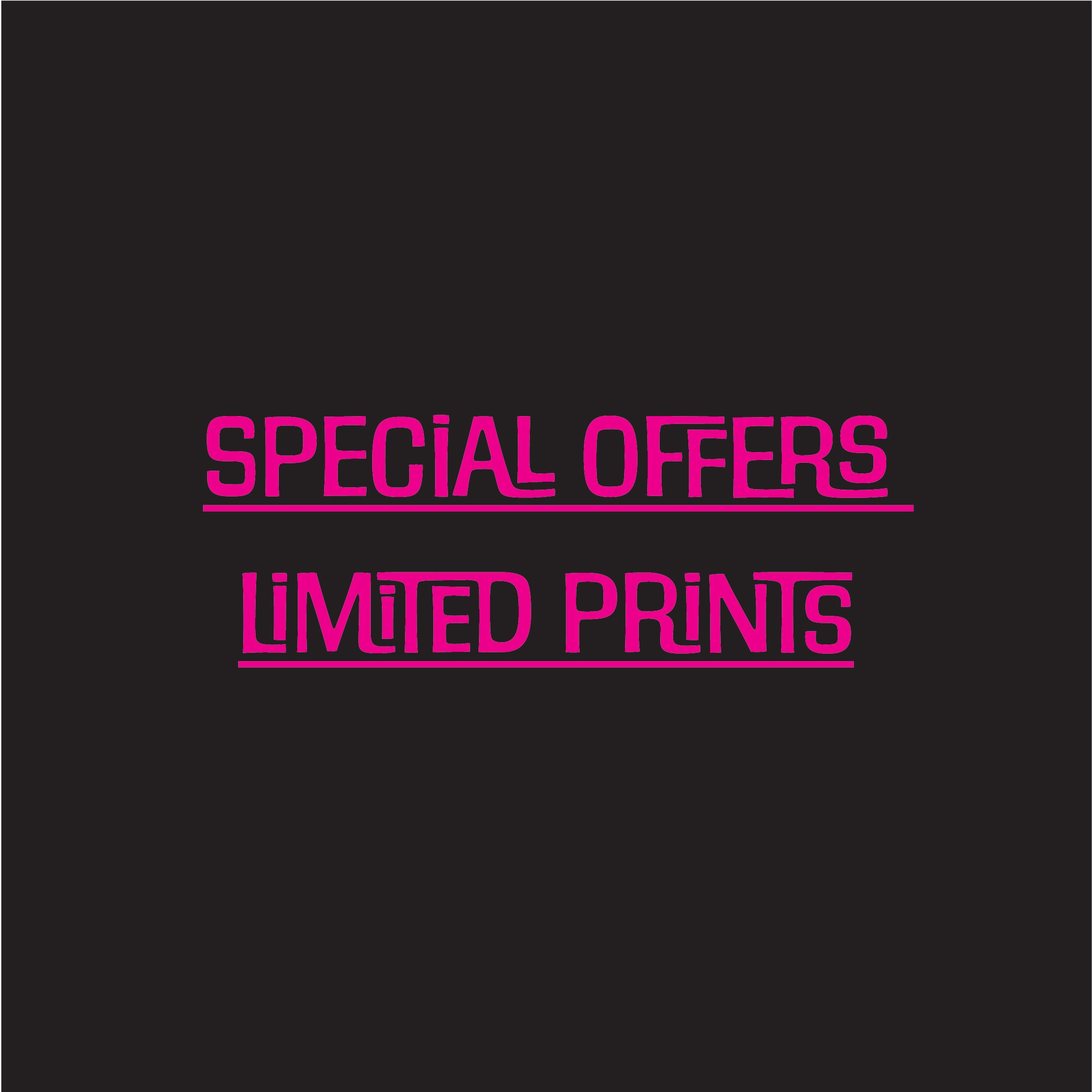 Special offers or limited prints