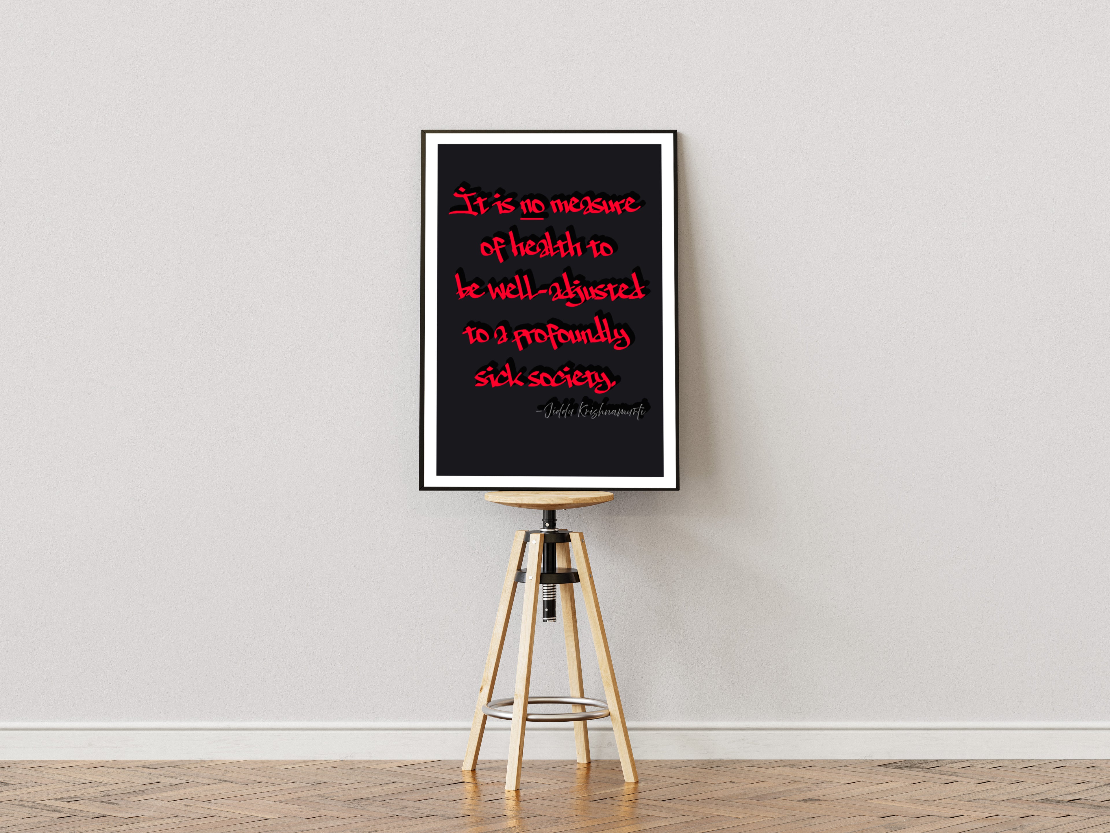 "Adjusted to broken society" - Printed quote - Jean-Paul Sartre
