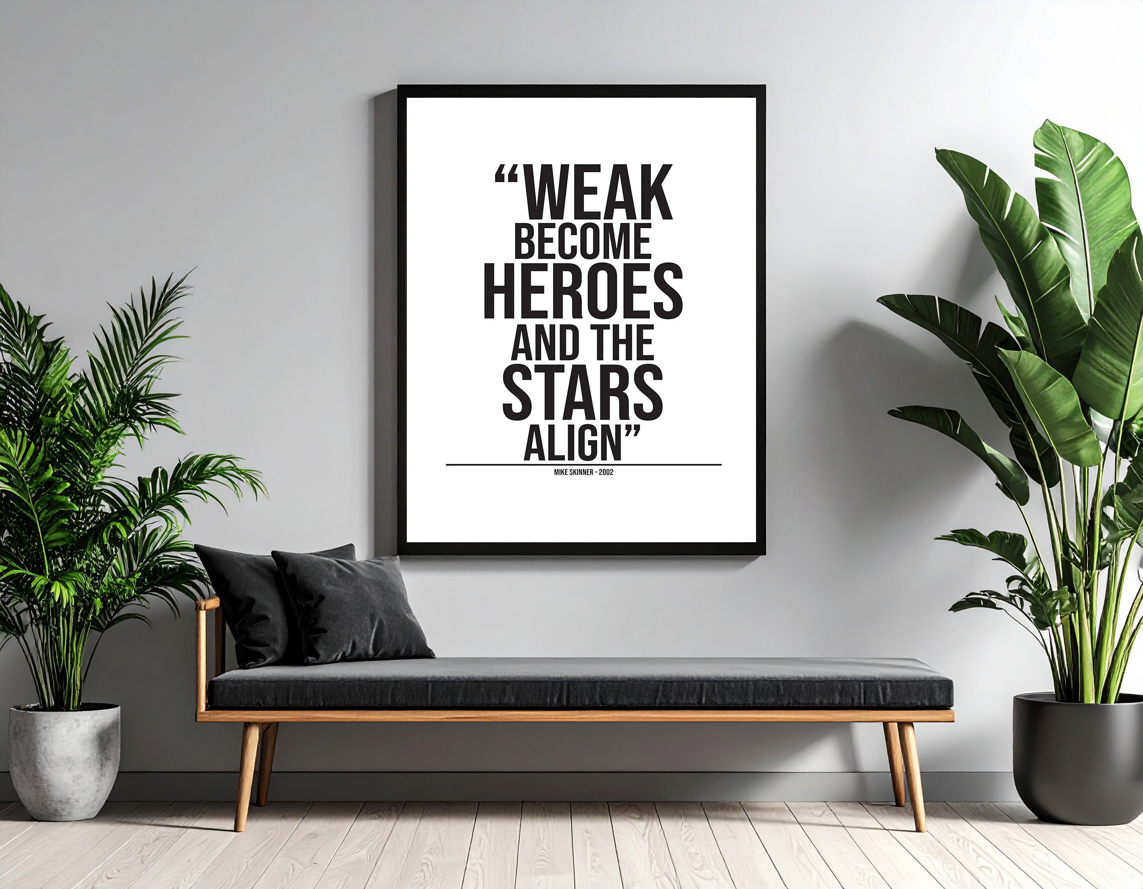 "The weak become heroes and the stars align" - Quote print - Mike Skinner - The streets